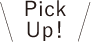 Pick Up